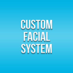 Custom Facial System